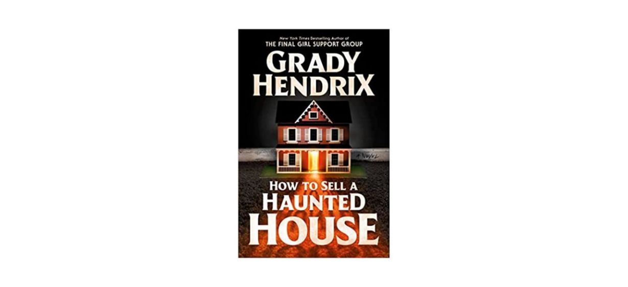 Best How to Sell a Haunted House by Grady Hendrix Best How to Sell a Haunted House by Grady Hendrix