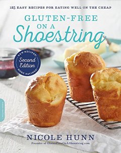 Da Capo Lifelong Books Gluten-Free on a Shoestring: 125 Easy Recipes for Eating Well on the Cheap
