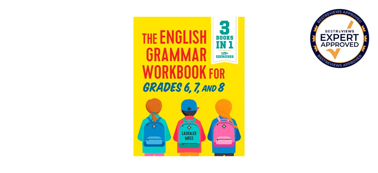 Best &quot;The English Grammar Workbook for Grades 6, 7, and 8&quot; by Laralee Moss