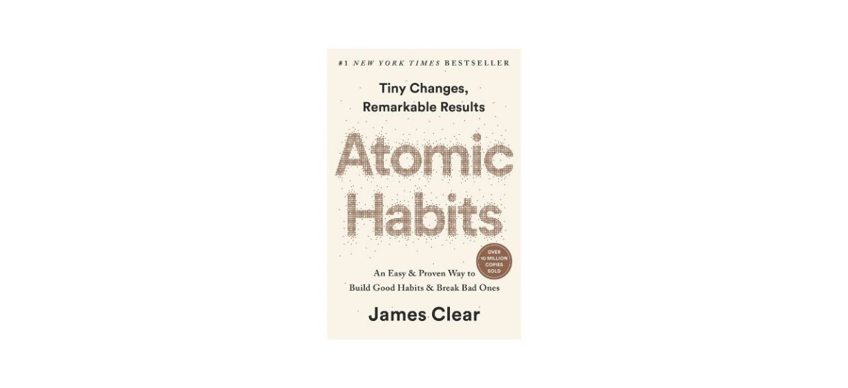 “Atomic Habits” by James Clear “Atomic Habits” by James Clear