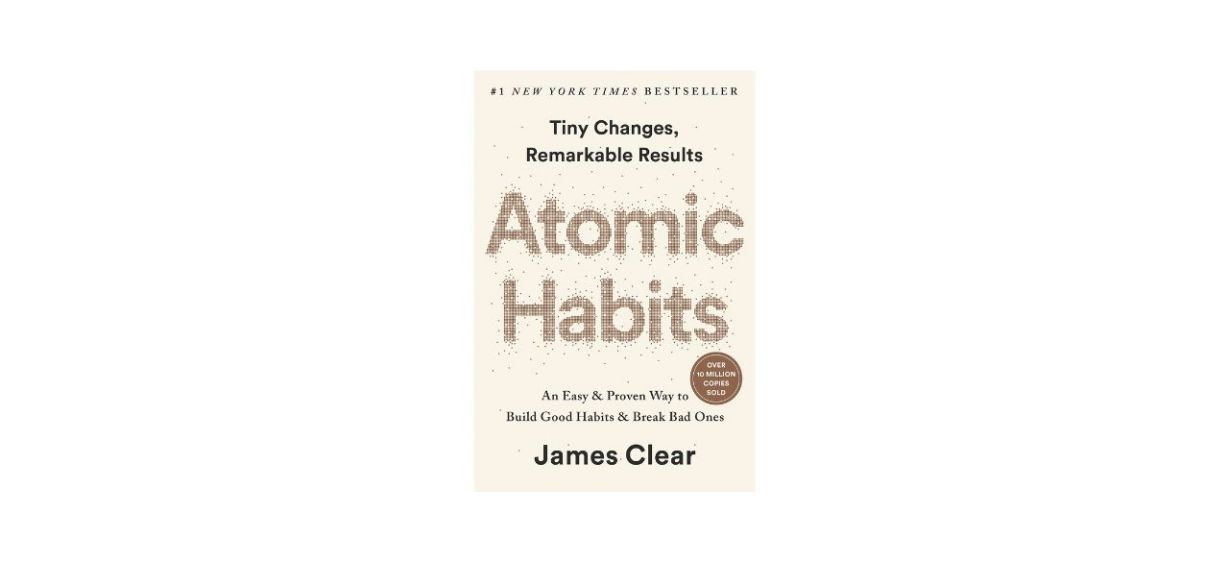 “Atomic Habits” by James Clear